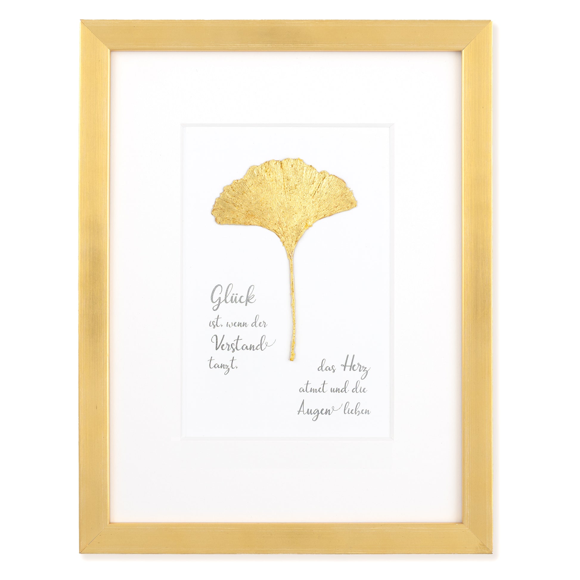 Goldenes Glück - Vergoldetes Ginkgoblatt mit Spruch, Glück ist, wenn der Verstand tanzt, das Herz atmet und die Augen lieben. Poetisches Spruchbild mit Massivholzrahmen.